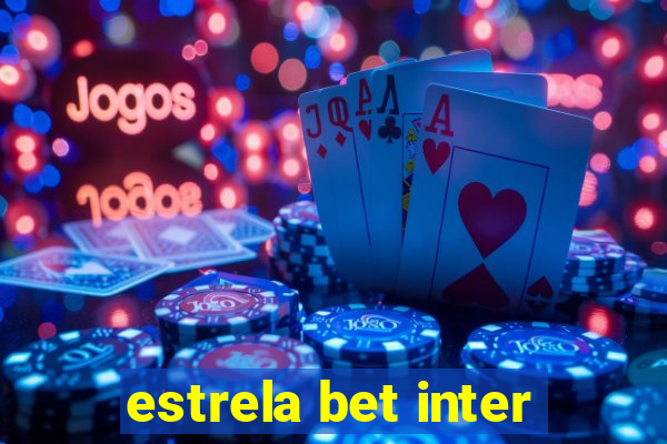 estrela bet inter